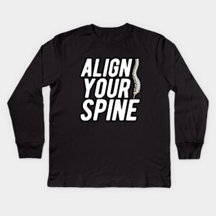 Chiropractor - Align your spine Kids Long Sleeve T-Shirt